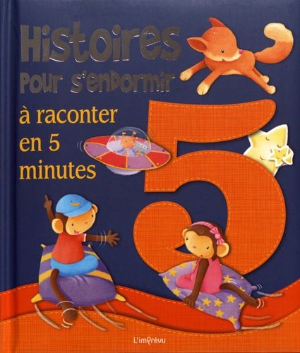 Histoires pour s'endormir à raconter en 5 minutes