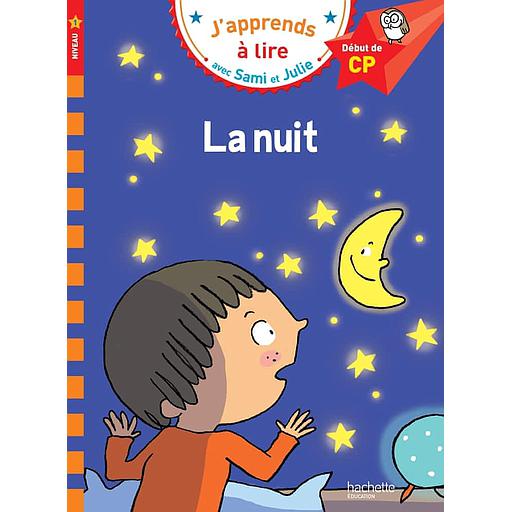 J'apprends à lire avec Sami et Julie - Sami et Julie la nuit - Début de CP, niveau 1