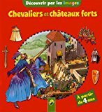Découvrir par les images : Chevaliers et châteaux forts