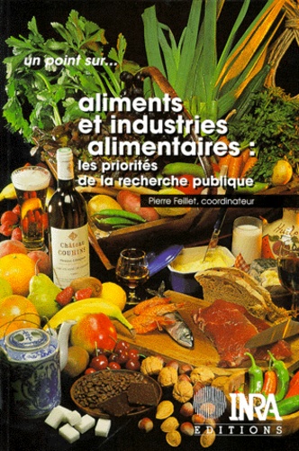 ALIMENTS ET INDUSTRIES ALIMENTAIRES. Les priorités de la recherche publique