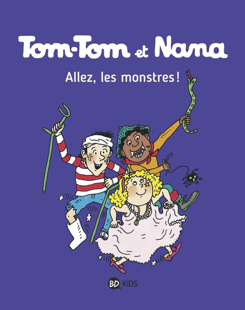 Tom-Tom et Nana Tome 17 - Allez, les monstres !