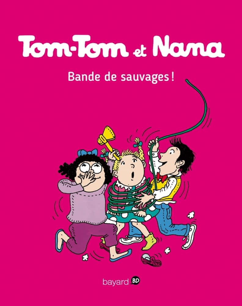 Tom-Tom et Nana Tome 6 - Bande de sauvages !