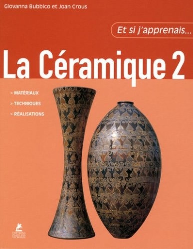 La céramique  - Tome 2