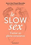 Le Slow Sex: Faire l'amour en pleine conscience