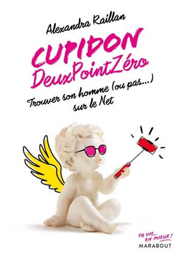 Cupidon deux point zéro  - Trouver son homme (ou pas...) sur le Net
