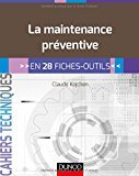 La maintenance préventive - en 28 fiches outils