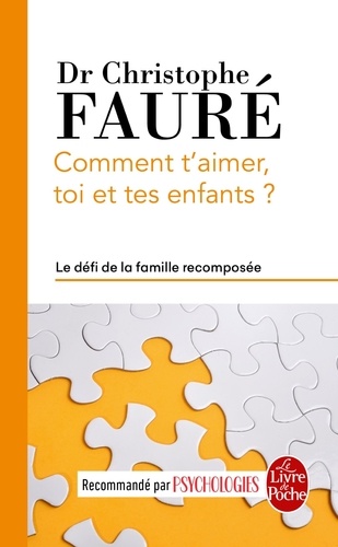 Comment t'aimer, toi et tes enfants ?  - Le défi de la famille recomposé
