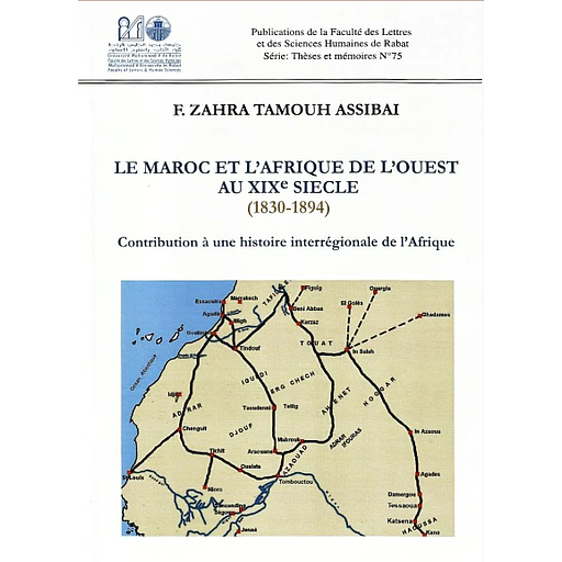 Le Maroc et l'Afrique de l'ouest Au XIXe Siécle 1830-1894