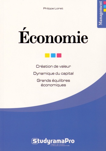 Economie  - Création de valeur ; Dynamique du capital ; Grands équilibres économiques