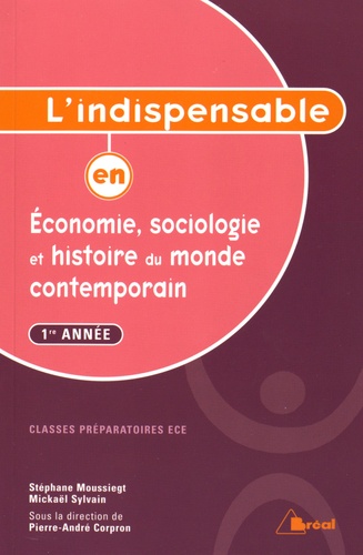 L'indispensable en économie, sociologie et histoire du monde contemporain  - 1re année classes préparatoires ECE
