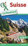 Guide du Routard Suisse 2018/19