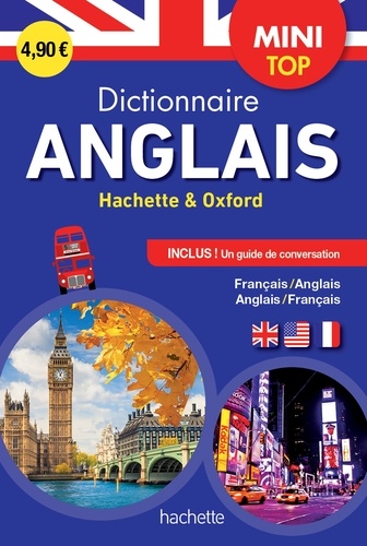Dictionnaire Mini top Hachette &amp; Oxford  - Bilingue Français/anglais - Anglais/français, Avec un guide de conversation
