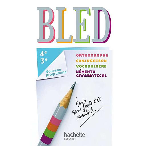 Bled 4e/3e  - Orthographe, conjugaison, vocabulaire, mémento grammatical