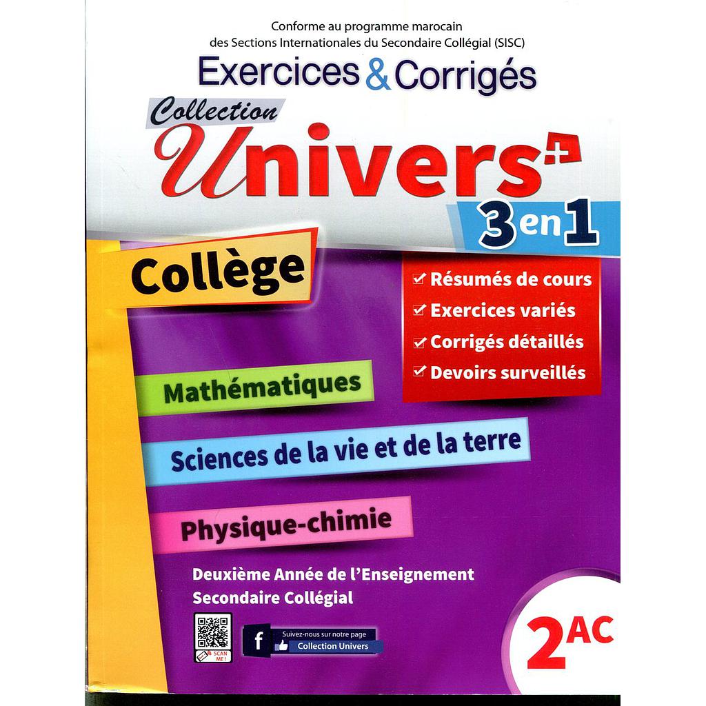 Univers plus 3 en 1 exercices corrigés Maths-Physique-SVT 2ème collège