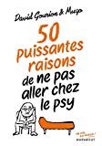 50 puissantes raisons de ne pas aller chez le psy