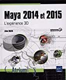 Maya 2014 et 2015 - L'expérience 3D