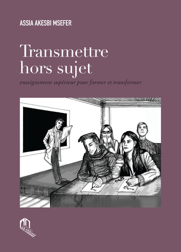 Transmettre hors sujet  - Enseignement supérieur pour former et transformer