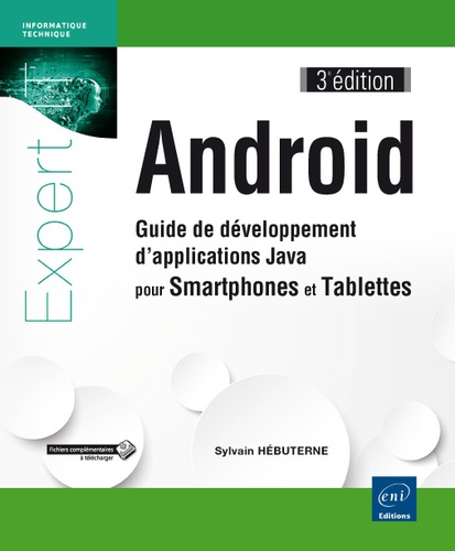 Android  - Guide de développement d'applications java pour smartphones et tablettes