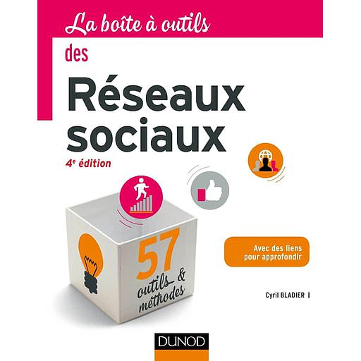 La boite à outils des Réseaux sociaux - 4e édition