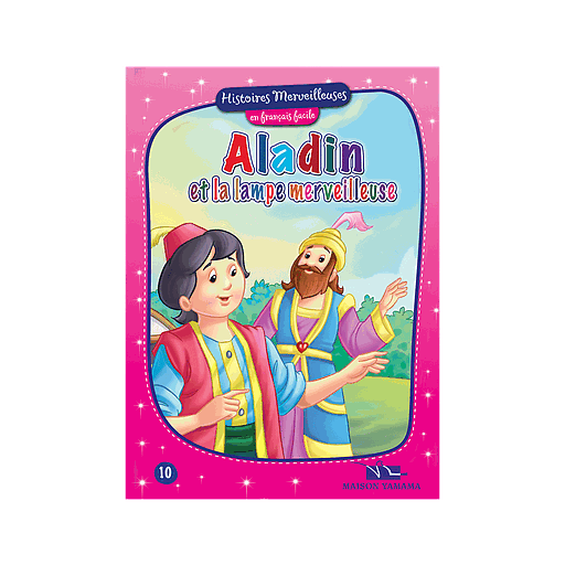 Histoires merveilleuses en français facile : Aladin et la lampe merveilleuse