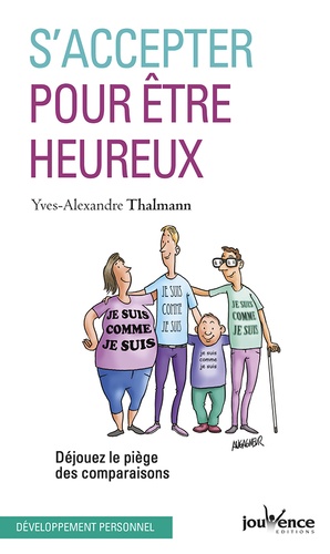 S'accepter pour être heureux  - Déjouez le piège des comparaisons