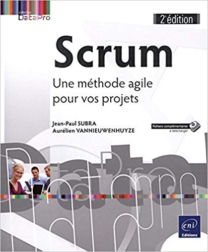 Scrum - Une méthode agile pour vos projets (2e édition)