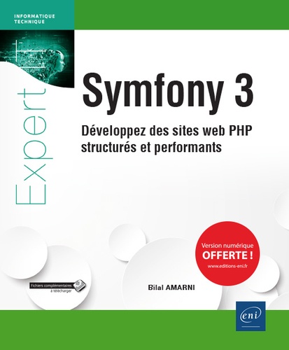 Symfony 3  - Développez des sites web PHP structurés et performants