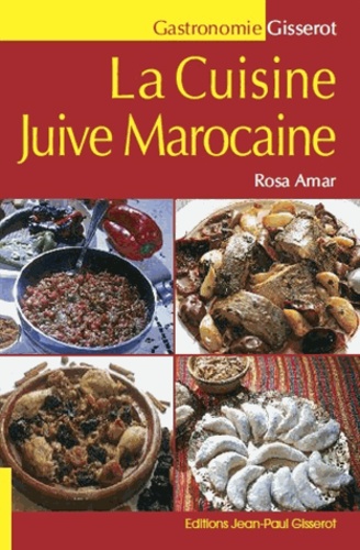 La cuisine juive marocaine  - La cuisine de Rosa