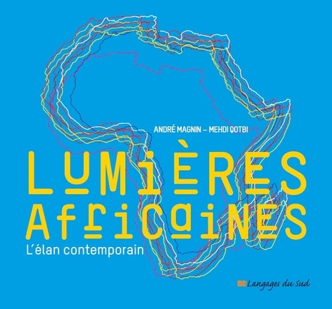 Lumières africaines  - L'élan contemporai