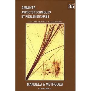 Amiante. Aspects techniques et réglementaires