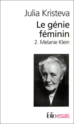 Le génie féminin  - Tome 2, Melanie Klein