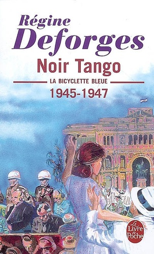 La bicyclette bleue Tome 4 - Noir Tango - 1945-1947