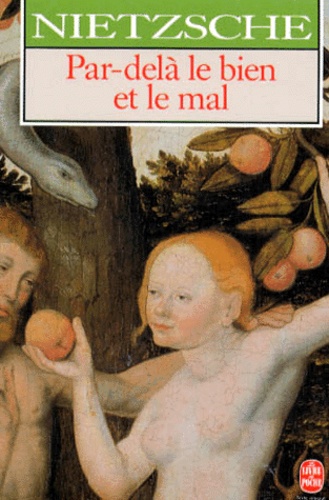 Par-delà le bien et le mal  - Prélude à une philosophie de l'avenir