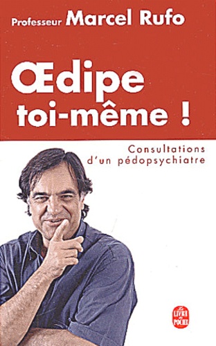 Oedipe toi-même ! Consultations d'un pédopsychiatre