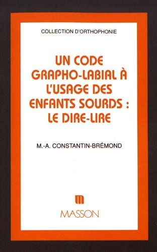 Un code grapho-labial à l'usage des enfants sourds : le Dire-Lire