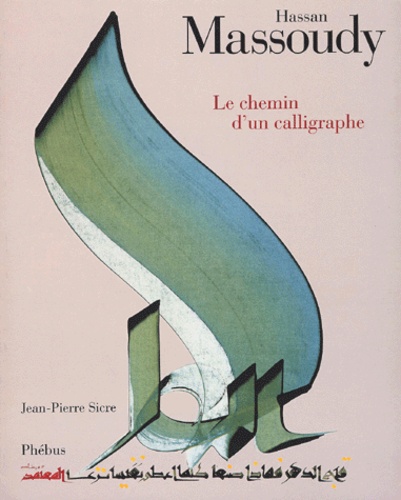 Hassan Massoudy  - Le chemin d'un calligraphe