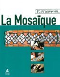 Et si j'apprenais la Mosaïque