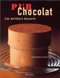 Pur chocolat : Les Meilleurs Desserts