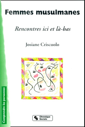 Femmes musulmanes. Rencontres ici et là-bas
