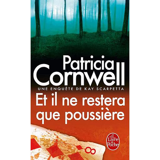 Une enquête de Kay Scarpetta - Et il ne restera que poussière