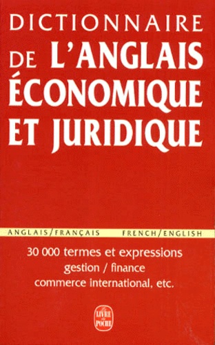 Dictionnaire de l'anglais économique et juridique  - Et du commerce international