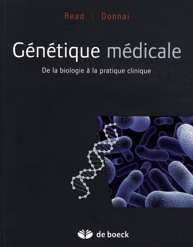 Génétique médicale  - De la biologie à la pratique clinique