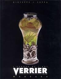 L'Europe de l'Art Verrier - Des Précurseurs de l'Art Nouveau à l'Art Actuel