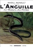 L'Anguille - Ses Moeurs - Ses Pêches