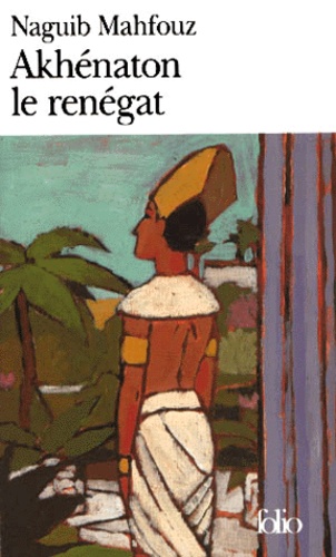 Akhenaton Le Renegat