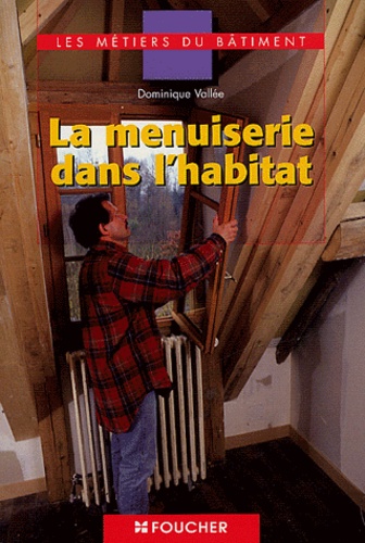 La menuiserie dans l'habitat