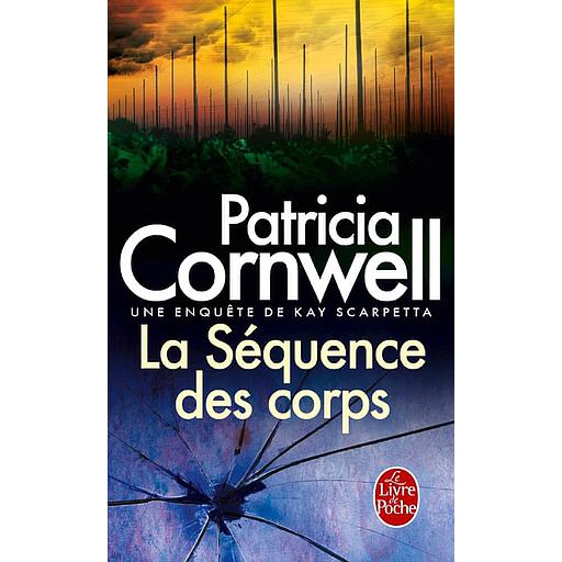 Une enquête de Kay Scarpetta - La Séquence des corps