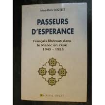 Passeur d'espérance : français liberaux dans le Maroc en crise 1945-1955