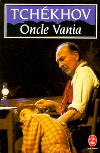 Oncle Vania  - Scènes de la vie de campagne en quatre actes