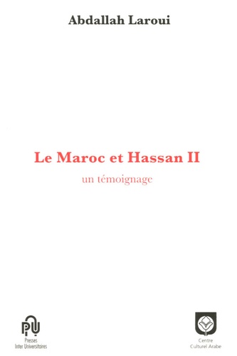 Le Maroc et Hassan II  - Un témoignage